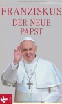 Franziskus - Der neue Papst