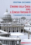 Der Winter der Kirche nach dem Zweiten Vatikanischen Konzil. Das neue Buch der Historikerin und katholischen Publizistin Cristina Siccardi