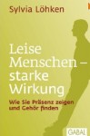 Leise Menschen - starke Wirkung