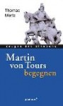 Martin von Tour begegnen